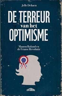 De terreur van het optimisme - Jelle Dehaen - ebook De terreur van het optimisme - Jelle Dehaen - ebook