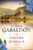 Vertel het de bijen - I - Diana Gabaldon - ebook - thumbnail