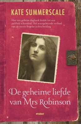 De geheime liefde van Mrs Robinson - Kate Summerscale - ebook