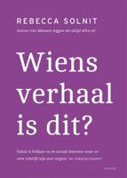 Rebecca  Solnit Wiens verhaal is dit? - thumbnail