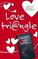Love tri@ngle 2 - Liedjes voor Luna - Francisco de Paula Fernández - ebook - thumbnail