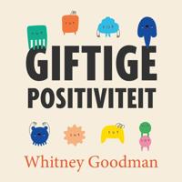 Giftige positiviteit - thumbnail