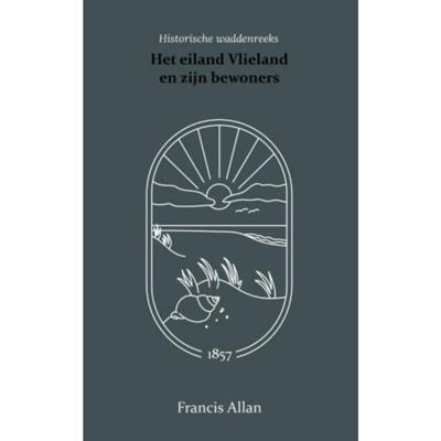 Het eiland Vlieland en zijn bewoners (Paperback) Het eiland Vlieland en zijn bewoners (Paperback)