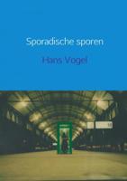 Hans  Vogel Sporadische sporen - thumbnail