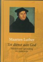 Tot dienst aan God - Maarten Luther - ebook - thumbnail