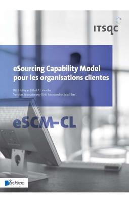 eSourcing capability model pour les organisations clientes (eSCM-CL) - Bill Hefley, Ethel A. Loesche - ebook