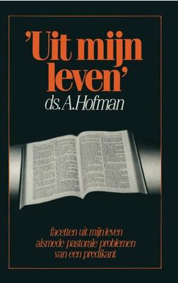 Uit mijn leven - A. Hofman - ebook