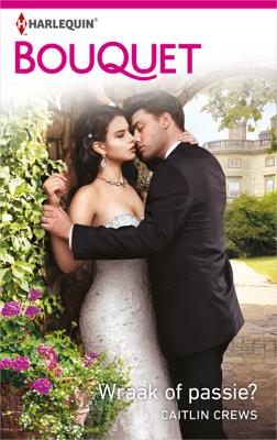 Wraak of passie? - Caitlin Crews - ebook