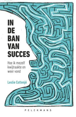 In de ban van succes - Leslie Cottenjé - ebook
