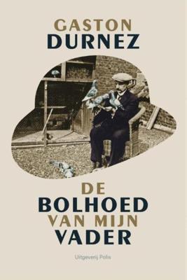 De bolhoed van mijn vader - Gaston Durnez - eBook (9789463100588) De bolhoed van mijn vader - Gaston Durnez - eBook (9789463100588)
