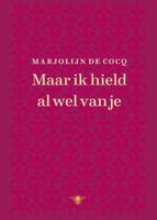 Maar ik hield al wel van je - Marjolijn de Cocq - Hardcover (9789403113210) - thumbnail