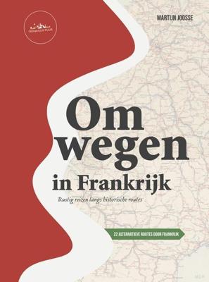 Omwegen in Frankrijk - Martijn Joosse - ebook