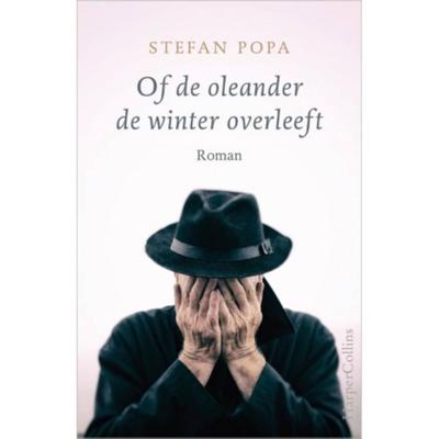 Of de oleander de winter overleeft - Stefan Popa - Paperback (9789402702576) Of de oleander de winter overleeft - Stefan Popa - Paperback (9789402702576)