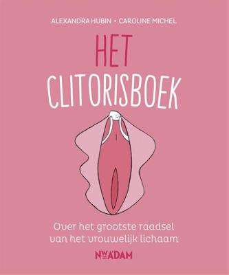 Het clitorisboek - Alexandra Hubin, Caroline Michel - ebook