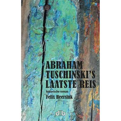 Abraham Tuschinski's laatste reis (Paperback)