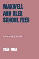 Maxwell and Alex School Fees - Sieer Pieer - ebook - thumbnail