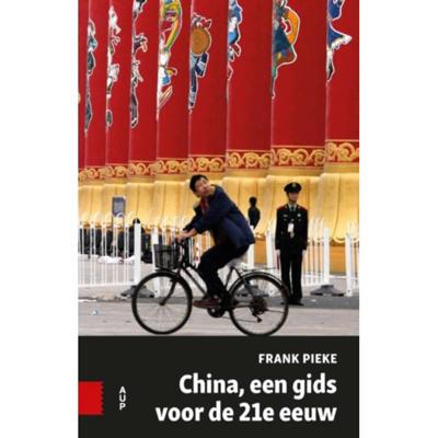 China, een gids voor de 21e eeuw - Frank Pieke - Paperback (9789462981874) China, een gids voor de 21e eeuw - Frank Pieke - Paperback (9789462981874)