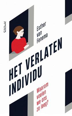 Het verlaten individu - Esther van Fenema - ebook