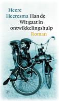 Han de Wit gaat in ontwikkelingshulp - Heere Heeresma - ebook - thumbnail