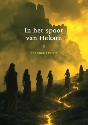 In het spoor van Hekate - Annemarie Peters - ebook