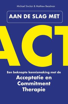 Aan de slag met ACT (Paperback) Aan de slag met ACT (Paperback)