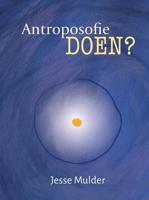 Antroposofie doen? (Hardback) - thumbnail