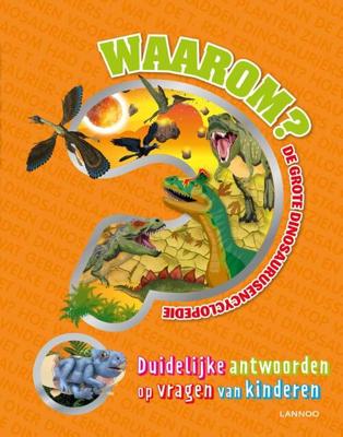 Boek Waarom - De Grote Dinosaurus Encyclopedie Boek Waarom - De Grote Dinosaurus Encyclopedie