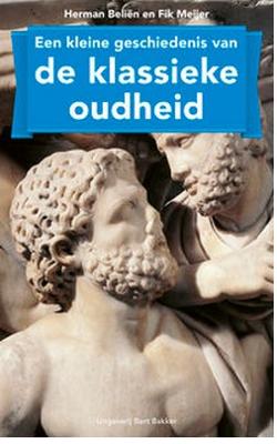 Een kleine geschiedenis van de klassieke oudheid - Herman Beliën - ebook