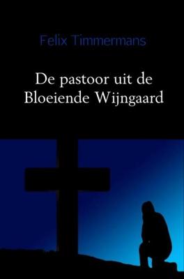 De pastoor uit de bloeiende wijngaard - Felix Timmermans - ebook