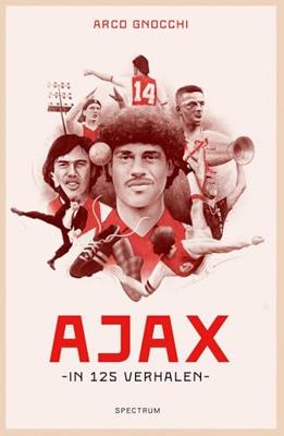 Ajax in 125 verhalen - Arco Gnocchi - ebook