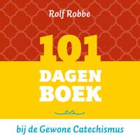 101 dagenboek bij de Gewone Catechismus - Rolf Robbe - ebook - thumbnail