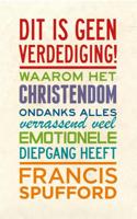 Dit is geen verdediging! - Francis Spufford - ebook - thumbnail