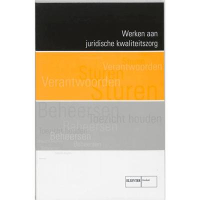 Werken aan juridische kwaliteitszorg - Paperback (9789059015906) Werken aan juridische kwaliteitszorg - Paperback (9789059015906)