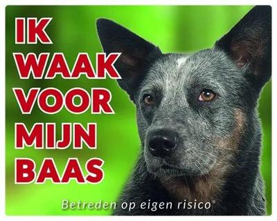 Australian Cattle Dog Waakbord - Ik waak voor mijn Australian Cattle Dog Waakbord - Ik waak voor mijn