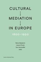 Cultural Mediation in Europe, 1800-1950 - Amélie Auzoux, Tom Toremans, Dirk Weissmann, Christophe Charle - ebook - thumbnail
