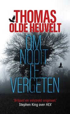 Om nooit te vergeten - Thomas Olde Heuvelt - ebook