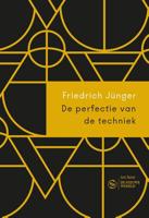De perfectie van de techniek - Friedrich Georg Jünger - ebook - thumbnail