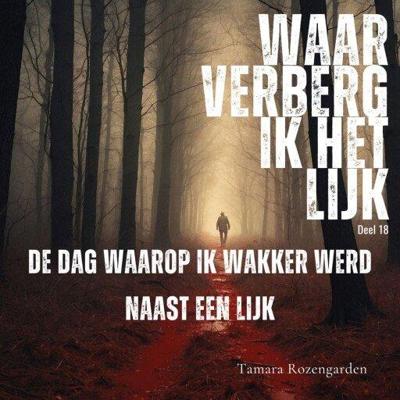 De dag waarop ik wakker werd naast een lijk