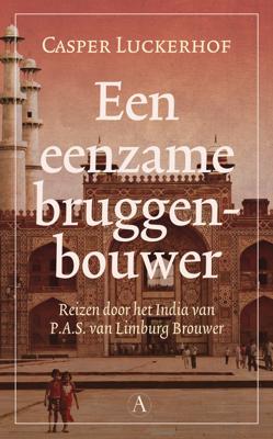 Een eenzame bruggenbouwer - Casper Luckerhof - eBook (9789025301170)