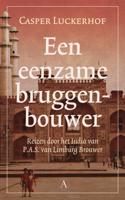 Een eenzame bruggenbouwer - Casper Luckerhof - eBook (9789025301170) - thumbnail