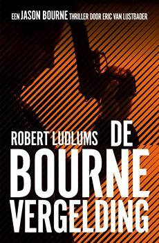 De Bourne vergelding - Eric van Lustbader, Robert Ludlum - eBook (9789024563425)