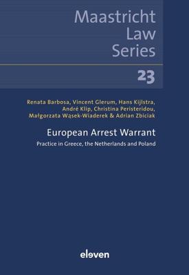 European Arrest Warrant - Renata Barbosa, Vincent Glerum, Hans Kijlstra, André Klip, Christina Peristeridou, Malgorzata Wasek-Wiaderek, Adrian Zbi - ebook