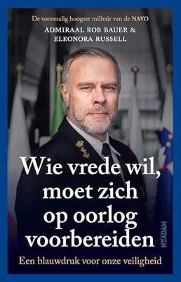 Wie vrede wil, moet zich op oorlog voorbereiden - Rob Bauer, Eleonora Russell - ebook