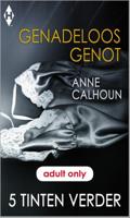 Genadeloos genot - Anne Calhoun - ebook - thumbnail
