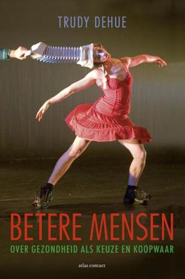 Betere mensen - Trudy Dehue - ebook