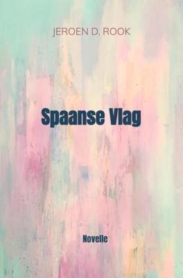 Spaanse Vlag - Jeroen D. Rook - ebook