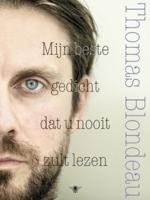Mijn beste gedicht dat u nooit zult lezen - Thomas Blondeau - eBook (9789023487555) - thumbnail