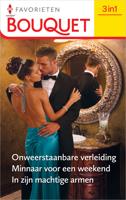 Onweerstaanbare verleiding / Minnaar voor een weekend / In zijn machtige armen - Helen Bianchin, Michelle Conder, Jacqueline Baird - ebook - thumbnail