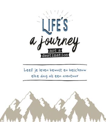 Life is a journey not a destination (Hardback)