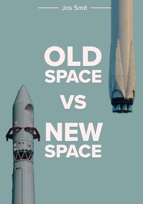 Old space vs new space - Jos Smit - ebook